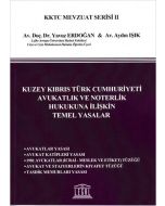 Kuzey Kıbrıs Türk Cumhuriyeti Avukatlık ve Noterlik Hukukuna İlişkin Temel Yasalar