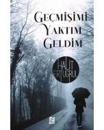 Geçmişimi Yaktım Geldim