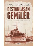 Destanlaşan Gemiler