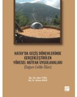 Hatay' da Geçiş Dönemlerinde Gerçekleştirilen Yöresel Mutfak Uygulamaları