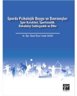 Sporda Psikolojik Duygu ve Davranışlar: Spor Karakteri, Sportmenlik, Rekabetçi Saldırganlık ve Öfke