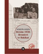 Dersim 1938 - Resmiyet ve Hakikat
