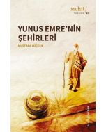 Yunus Emre’nin Şehirleri