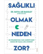 Sağlıklı Olmak Neden Zor?