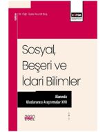 Sosyal, Beşeri ve İdari Bilimler Alanında Uluslararası Araştırmalar XVII