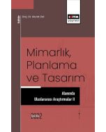Mimarlık, Planlama ve Tasarım Alanında Uluslararası Araştırmalar II