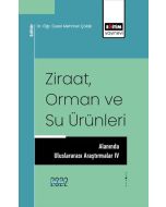 Ziraat, Orman ve Su Ürünleri Alanında Uluslararası Araştırmalar IV