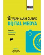 Bir Yaşam Deneyimi Olarak Dijital Medya