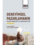 Deneyimsel Pazarlamanın Müşteri Memnuniyeti ve Sadakatine Etkisi