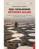İşgal Facialarından Mütareke Acıları
