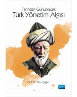 Tarihten Günümüze Türk Yönetim Algısı