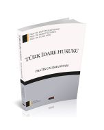 Türk İdare Hukuku Pratik Çalışma Kitabı