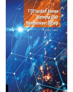 TTO’lardan Alınan Hizmete Dair Memnuniyet Ölçeği
