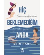Hiç Beklemediğim Anda