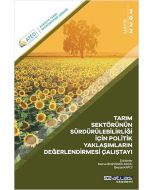 Tarım Sektörünün Sürdürülebilirliği İçin Politik Yaklaşımların Değerlendirilmesi Çalıştayı