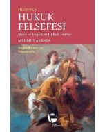 Filozofça Hukuk Felsefesi: Marx ve Engels'in Hukuk Teorisi