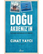 Doğu Akdeniz'in Paylaşım Mücadelesi ve Türkiye