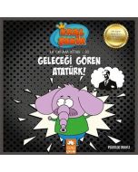 Kral Şakir İlk Okuma Kitabı 30 - Geleceği Gören Atatürk! 