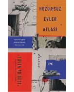 Huzursuz Evler Atlası: Yazarların Şehirlerine Yolculuk