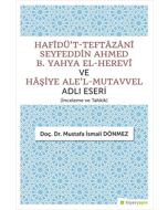 Hafîdü’t-Teftazanî Seyfeddin Ahmed B. Yahya El-Herevî ve Haşiye Ale’l-Mutavvel Adlı Eseri
