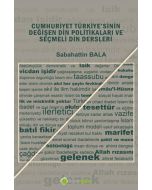 Cumhuriyet Türkiye’sinin Değişen Din Politikaları ve Seçmeli Din Dersleri