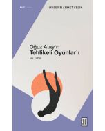Oğuz Atay’ın Tehlikeli Oyunlar’ı