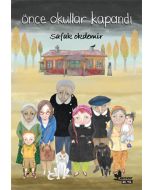 Önce Okullar Kapandı