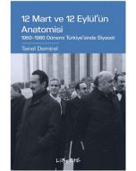 12 Mart ve 12 Eylül'ün Anatomisi