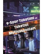 e-Spor Tüketimi ve Tüketici Motivasyonları