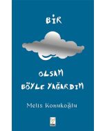 Bir Bulut Olsam Böyle Yağardım (Ciltli)