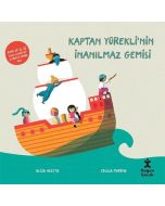 Kaptan Yürekli’nin İnanılmaz Gemisi