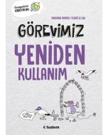 Görevimiz Yeniden Kullanım
