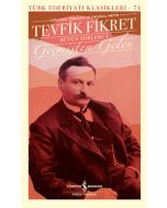 Tevfik Fikret Bütün Şiirleri 1 - Geçmişten Gelen (Ciltli)