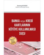 Banka veya Kredi Kartlarının Kötüye Kullanılması Suçu (Ciltli)
