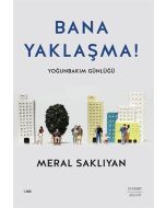Bana Yaklaşma!