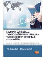 Ekonomik Özgürlükler Yabancı Doğrudan Yatırımlar ve Yabancı Portföy Yatırımları Arasındaki İlişki