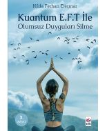Kuantum E.F.T. ile Olumsuz Duyguları Silme