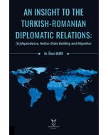 An Insight To The Turkish-Romanian Diplomatic Relations