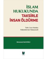 İslam Hukukunda Taksirle İnsan Öldürme