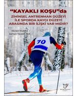 Kayaklı Koşu`da Zihinsel Antrenman Düzeyi ile Sporda Kaygı Düzeyi Arasında bir İlişki Var Mıdır?