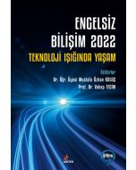 Engelsiz Bilişim 2022 - Teknoloji Işığında Yaşam