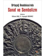 Ortaçağ Anadolu’sunda Sanat ve Sembolizm Üst Baslık: 