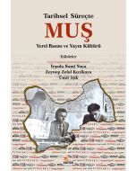 Tarihsel Süreçte Muş Yerel Basını ve Yayın Kültürü