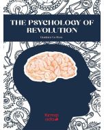 The Psychology of Revolution