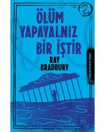 Ölüm Yapayalnız Bir İştir