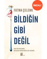 Bildiğin Gibi Değil (İmzalı)