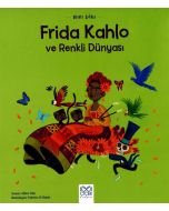 Mini Dâhi - Frida Kahlo ve Renkli Dünyası 