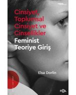 Cinsiyet, Toplumsal Cinsiyet ve Cinsellikler - Feminist Teoriye Giriş