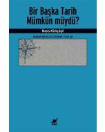 Bir Başka Tarih Mümkün müydü? - Ermeni Meselesi Üzerine Yazılar