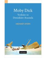 Moby Dick - Yerküre ve Denizküre Arasında